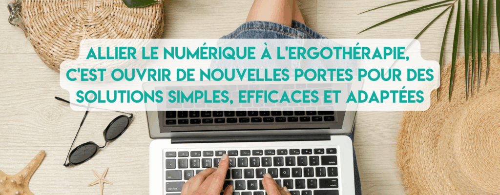 Allier le numérique à l'ergothérapie - Formations numériques en ergothérapie